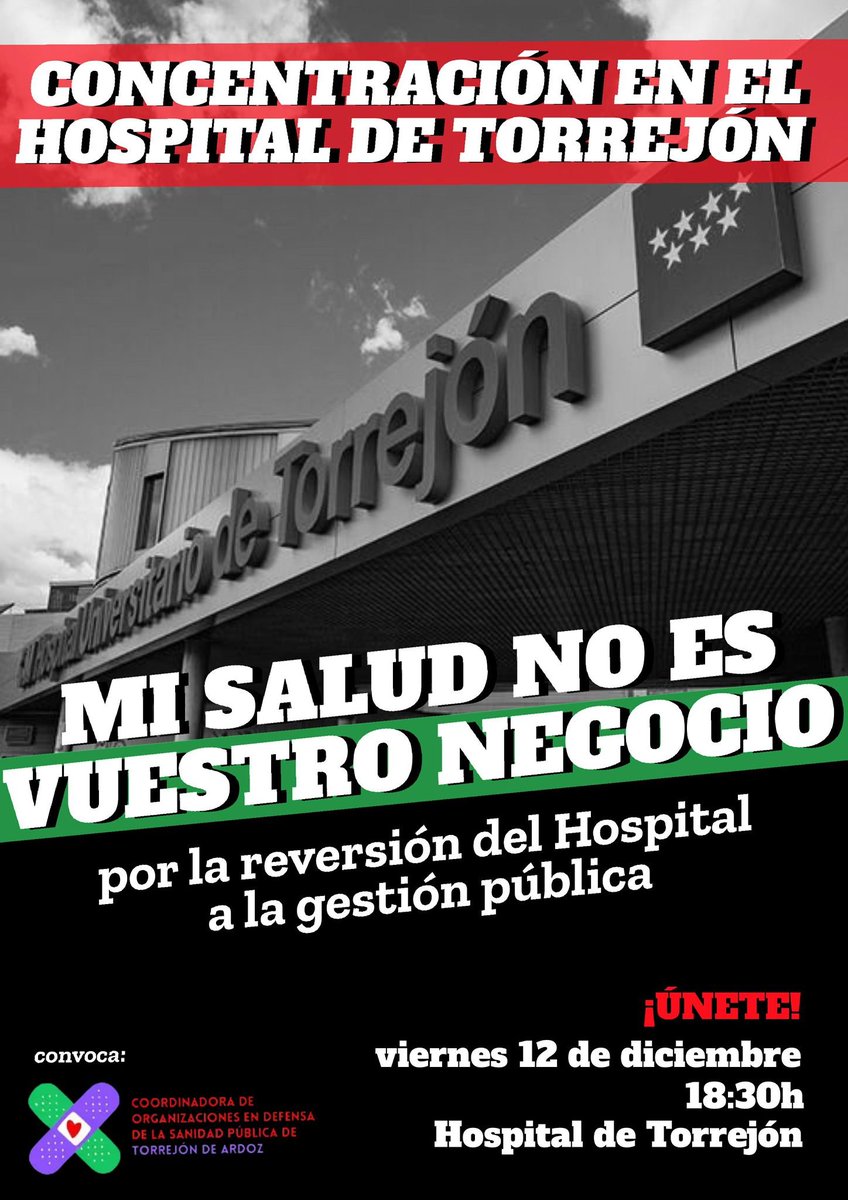 ⚠️ CONCENTRACIÓN en el HOSPITAL de TORREJÓN

❌ NO al negocio con nuestra salud. NO a la gestión privada.

💚 Por la reversión del hospital a la gestión pública. ¡FUERA RIBERA SALUD del Hospital de Torrejón!

🗓️ Viernes 12, 18:30h
📍 Hospital de Torrejón