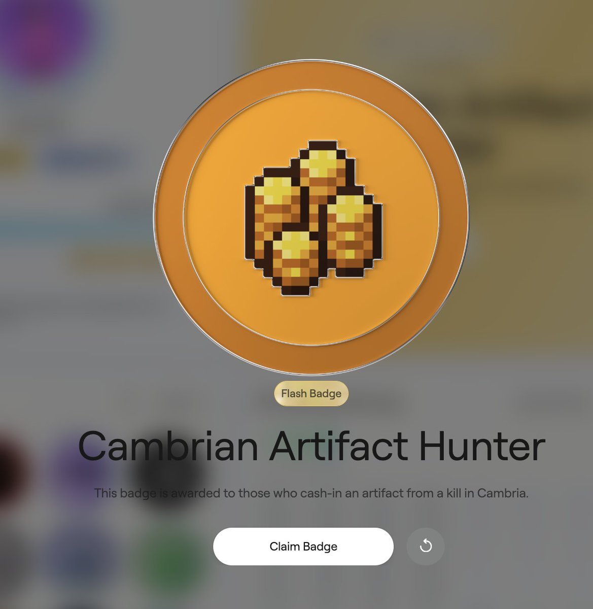 New badge avaible on <a href="/AbstractChain/">Abstract</a>

This badge is awarded to those who cash-in an artifact from a kill in <a href="/playcambria/">Cambria</a>