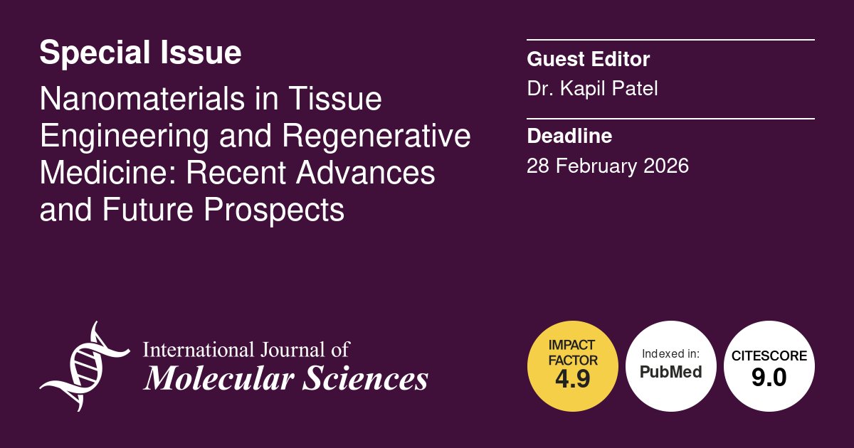 ✨Calling for Papers✨

📖#Nanomaterials in #TissueEngineering and #RegenerativeMedicine: Recent Advances and Future Prospects

🧑‍🔬Guest Editor: Dr. Kapil D. Patel
⏰Submission Deadline: 28 February 2026
🔗Find more: mdpi.com/journal/ijms/s…

#CallforPapers #OpenAccess #MDPIIJMS