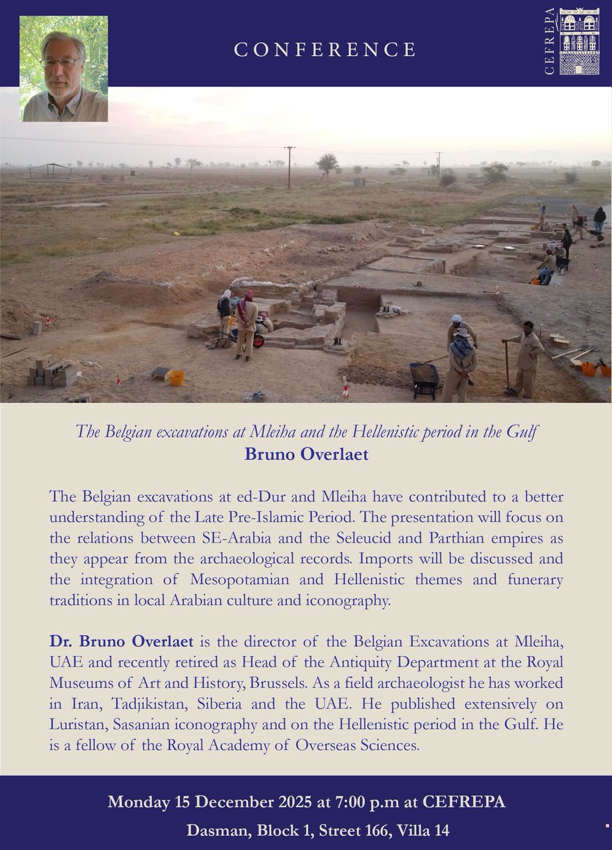 CEFREPA's tweet photo. Join us Monday 15/12/2025 at 7:00 PM (Kuwait time) for a conference entitled " The Belgian excavations at Mleiha and the Hellenistic period in the Gulf" with Dr. Bruno Overlaet.
This conference will be held in English at CEFREPA (Dasman, Block 1, Street 166, Villa 14). https://t.co/0kDgbFPdLJ
