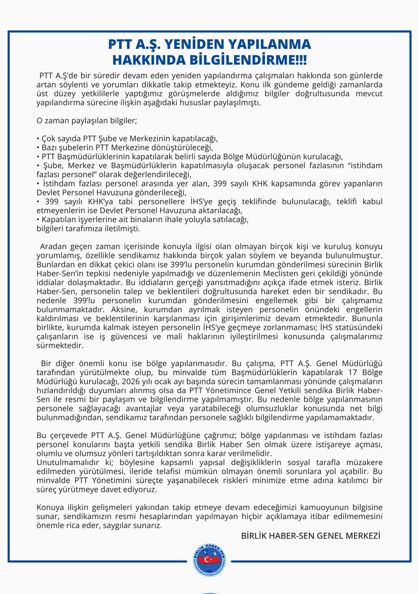 PTT A.Ş. YENİDEN YAPILANMA SÜRECİNE DAİR

PTT A.Ş. yönetiminin Bölge yapılanması ve istihdam fazlası personel konularını başta yetkili sendika Birlik Haber Sen olmak üzere istişareye açması, olumlu ve olumsuz yönleri tartışıldıktan sonra karar verilmesini öneriyoruz.