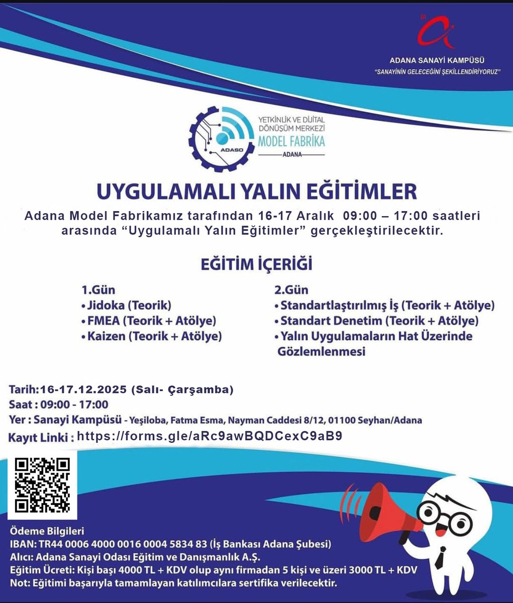 Uygulamalı Yalın Eğitimler

Adana Model Fabrikamız tarafından 16-17 Aralık  09:00 – 17:00 saatleri arasında “Uygulamalı Yalın Eğitimler” gerçekleştirilecektir.  

Tarih: 16-17.12.2025
Kayıt Linki : docs.google.com/forms/d/e/1FAI…