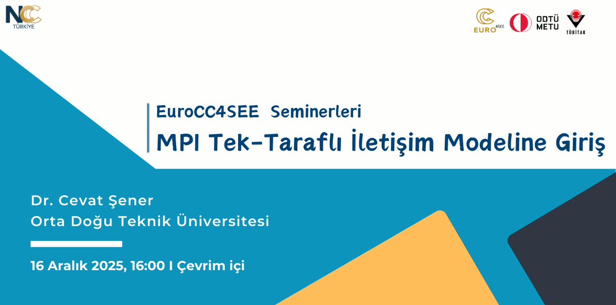 EuroCC_Turkey's tweet image. 💻 NCC Türkiye Seminerleri | MPI Tek-Taraflı İletişim Modeline Giriş

📅 16 Aralık 2025 – 16:00
 🏛️ ODTÜ &amp;amp; TÜBİTAK ULAKBİM
 💻 %100 çevrim içi | 🗣️ Türkçe | ⏱️ 1 saat
👨‍🏫 Dr. Cevat Şener (ODTÜ)

🔗 indico.truba.gov.tr/event/240/

#HPC #MPI #Supercomputing #ParallelComputing