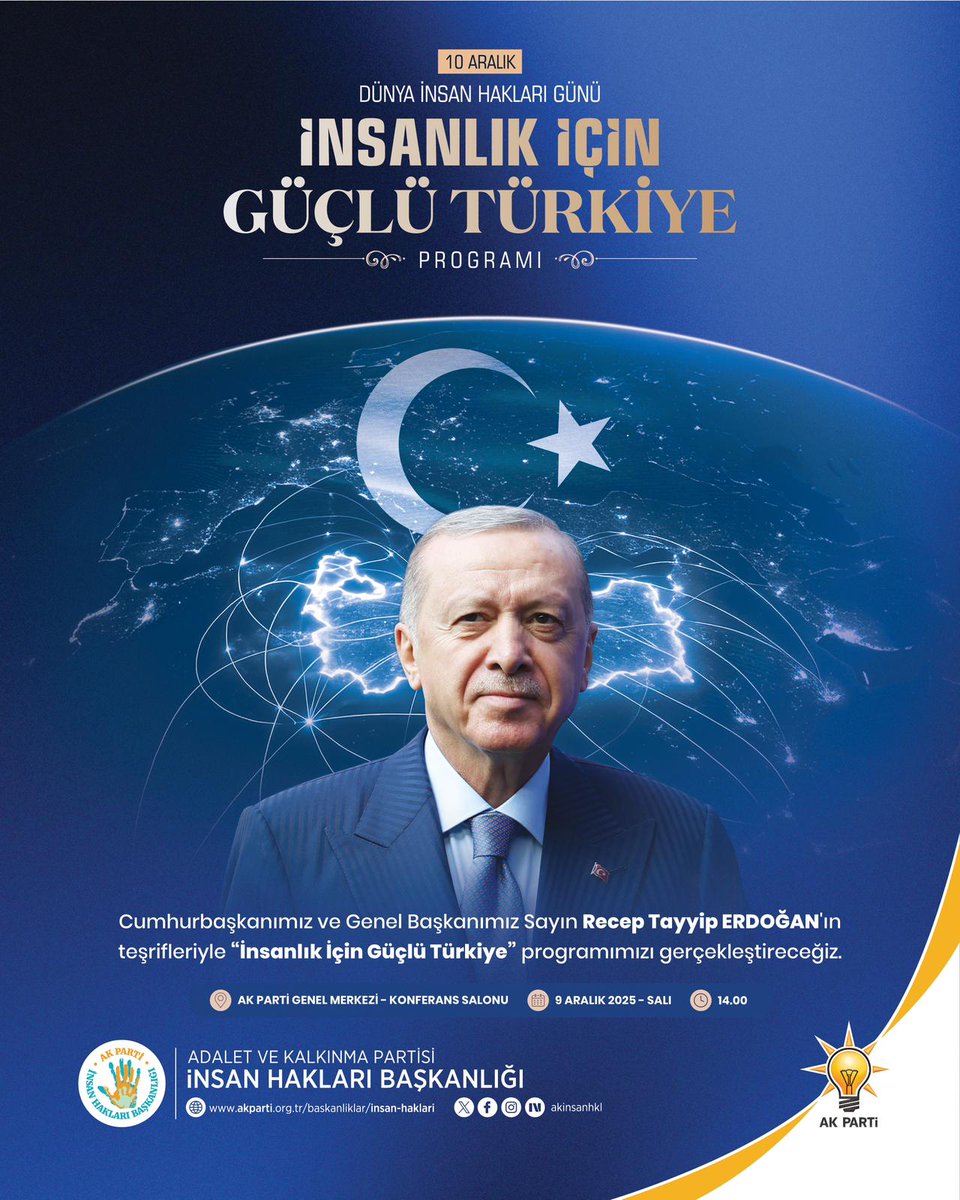 AkInsanHkl's tweet photo. Cumhurbaşkanımız ve Genel Başkanımız Sayın Recep Tayyip Erdoğan'ın teşrifleriyle "İnsanlık İçin Güçlü Türkiye" programımızı gerçekleştireceğiz. @RTErdogan 

#İnsanlıkİçinGüçlüTürkiye

📍AK Parti Genel Merkezi
 🗓️9 Aralık 2025 - Salı 
 🕓14.00 https://t.co/6SbYriG8Bn