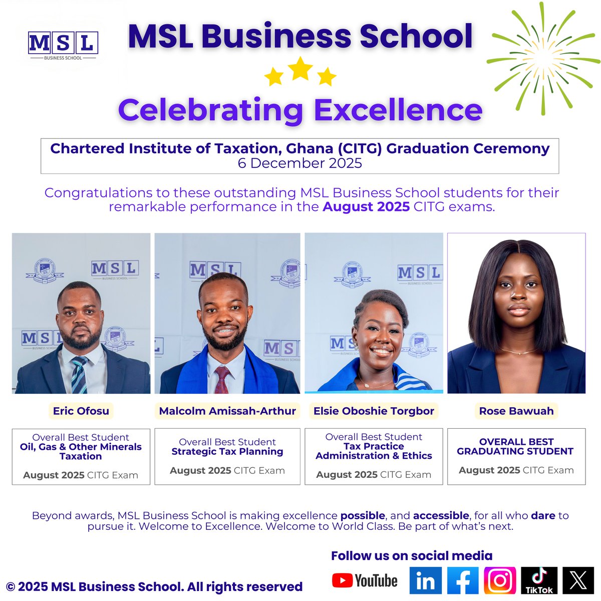 This past Saturday, 6th December 2025, at the Chartered Institute of Taxation, Ghana (CITG) Graduation Ceremony, MSL Business School students once again demonstrated what excellence looks like.

We proudly celebrate our outstanding students who achieved national recognition in