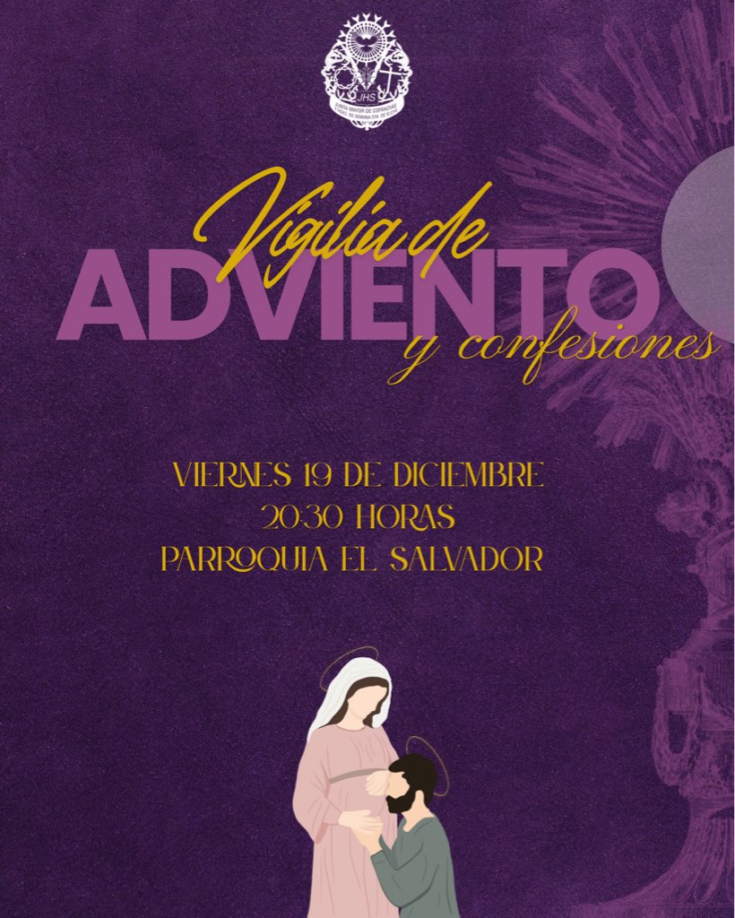 🕯️𝗩𝗜𝗚𝗜𝗟𝗜𝗔 𝗗𝗘 𝗔𝗗𝗩𝗜𝗘𝗡𝗧𝗢 𝗬 𝗖𝗢𝗡𝗙𝗘𝗦𝗜𝗢𝗡𝗘𝗦

🗓️ 19/12/2025
🕒 20:30 h
⛪️ El Salvador

#Adviento #Adviento2025 #Vigilia #Navidad2025