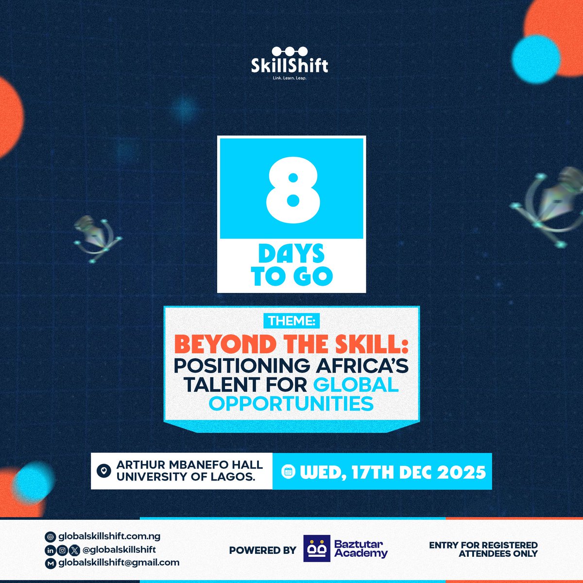 Global SkillShift ’25 is officially 8 days away! 
The countdown is on and in just a few days, Africa’s brightest minds will gather to learn, connect, and unlock global opportunities.
This is more than a conference… it’s a launchpad. Don’t miss what’s coming.
#globalskillshift