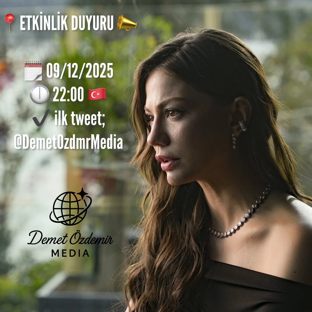 📍ETKİNLİK DUYURU 📣

🗓 09/12/2025
🕕 22:00 🇹🇷
✔️ ilk tweet; <a href="/DemetOzdmrMedia/">Demet Özdemir Media</a>

Sevgili #DÖFC Ailemiz; Bugün Türkiye saatiyle 22:00’da #DemetÖzdemir için etkinlik yapmayı planlıyoruz. Etkinliğimizde özellikle Tt kurallarına uyulmasını rica ediyoruz. Tüm sevenlerin desteğini