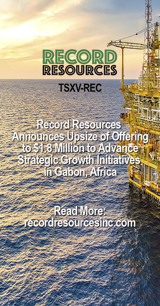RecordRes_REC's tweet photo. https://t.co/Ajekhs2Sw2 #oilandgas, #gabonoil, #oilRecord Resources (TSXV-REC) Announces Upsize of Offering to $1.8 Million to Advance Strategic Growth Initiatives in Gabon, Africa. READ MORE: https://t.co/Ajekhs2Sw2 #oilandgas, #gabonoil, #oilinvestment https://t.co/NAO4P8OQcf