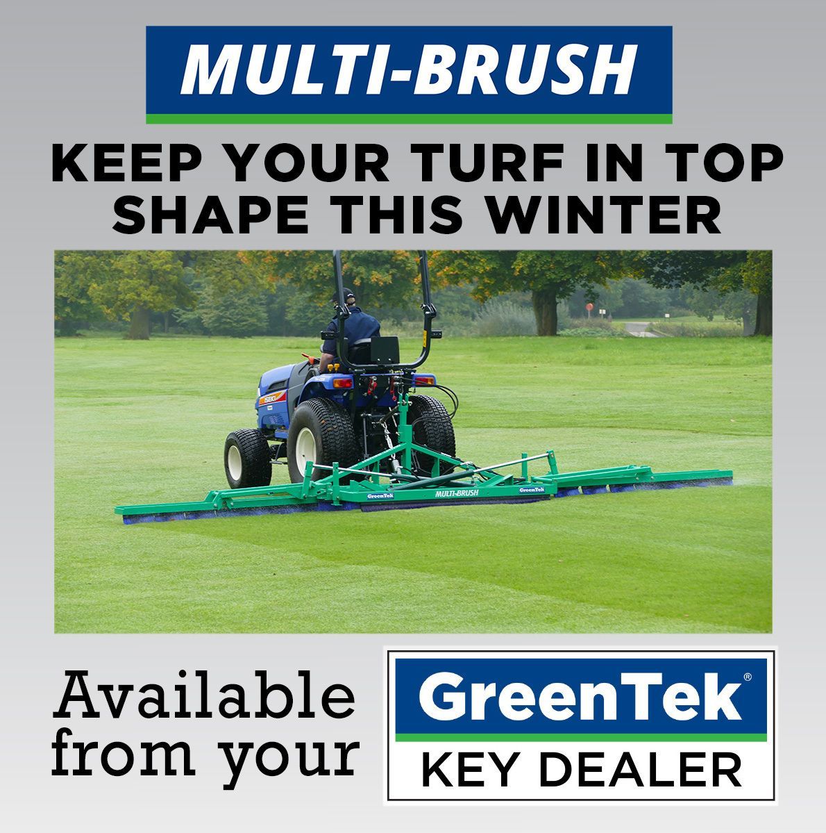 Frost, dew, and debris can all take its toll on your surface’s performance and appearance during the cold winter months. That’s where the @GreenTek MultiBrush comes in!

Engineered for efficiency and ease of use, the MultiBrush is designed to help greenkeepers and groundsmen save