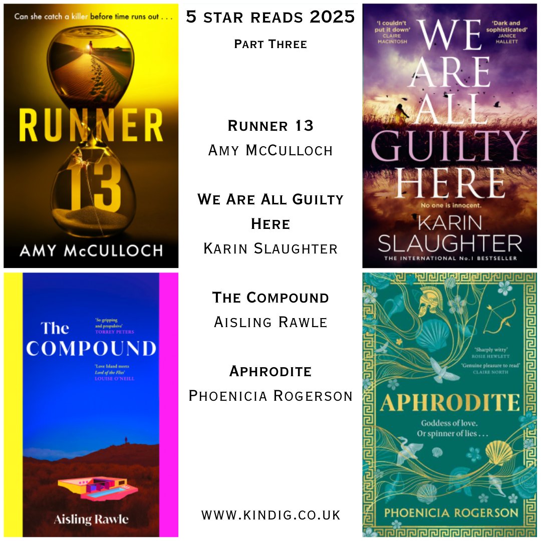 kindigblog's tweet image. 5 STAR READS OF 2025 - PART 3!

#Runner13 @amymcculloch 
#WeAreAllGuiltyHere @SlaughterKarin 
#TheCompound Aisling Rawle
#Aphrodite @thatphoenicia 

Thank you to the authors, publishers and @NetGalley for the ARCs.

#bookblogger #BookBoost #BookRecommendations #5starreads #books