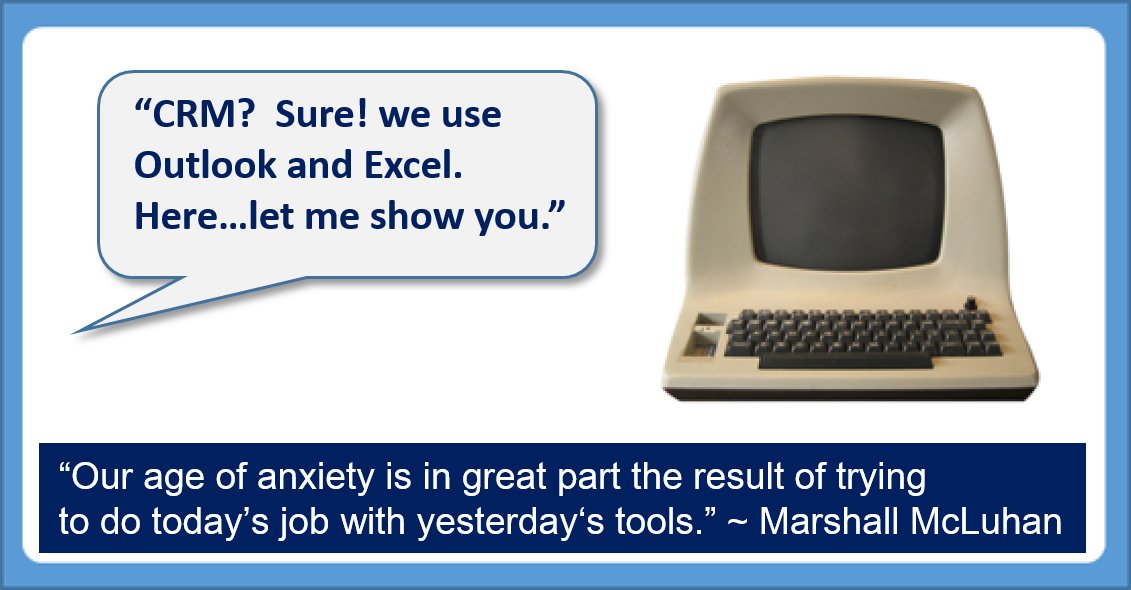 "You can’t expect to meet the challenges of today with yesterday’s tools and expect to be in business tomorrow." - Raina Chapman (Excel is not CRM)

#crm #businessdevelopment