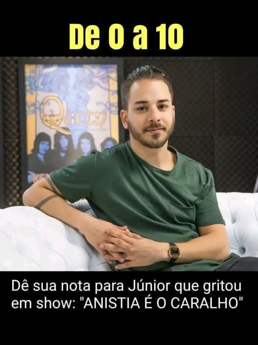Qual sua nota de 0 a 10 para o cantor Júnior, que esculachou Moro e Bolsonaro, e gritou em show, "ANISTIA É O CARALHO" ???  🤔   👇