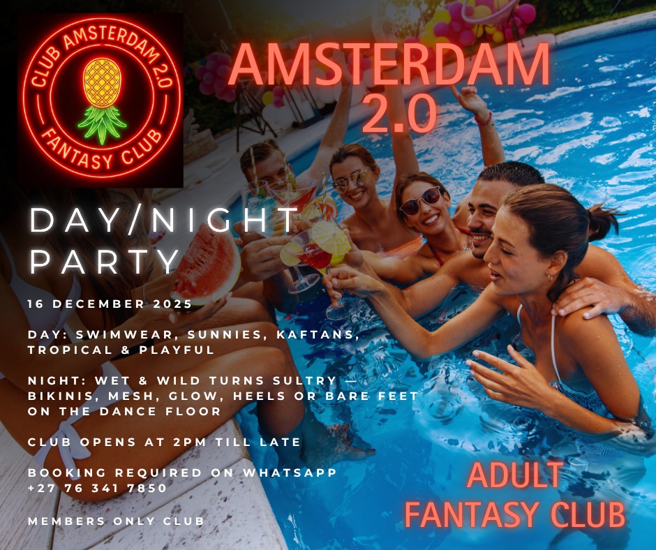 December Day Break! Day/Night Party 16 December 2025🔥

💦Water slip and slide💦
Swimming,cocktails, dancefloor🍹

Doors open 14:00, first timers tour 14:30

Couples R500
Single male R500
Single female R200

RSVP on website clubamsterdam.co.za or whatsapp