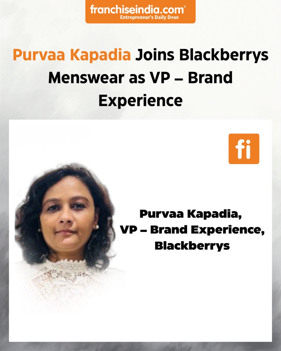 FranchiseIndia's tweet image. Purvaa Kapadia Joins Blackberrys Menswear as VP – Brand Experience

Read more: shorturl.at/BrC6h

#BlackberrysMenswear #RetailLeadership #BrandExperience #FashionRetail #LeadershipAnnouncement #IndianRetail #ApparelIndustry #BrandBuilding #ConsumerBrands #RetailIndia