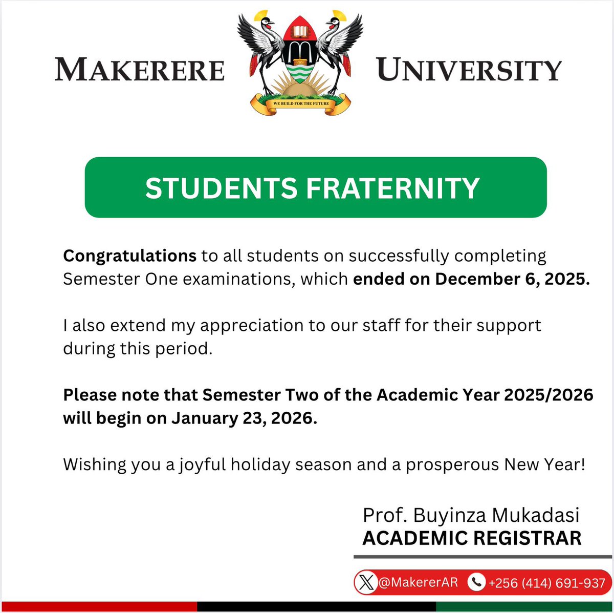 Dear <a href="/MakGuild/">Makerere Students' Guild</a>, please receive this important communication from the Academic Registrar.  Congratulations on successfully completing your end of Semester One  examinations!

Happy holidays form us to you!