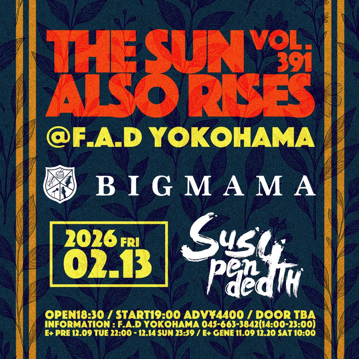F.A.D YOKOHAMA presents
「THE SUN ALSO RISES vol.391」出演決定！

2026年2月13日(金)
F.A.D YOKOHAMA(神奈川)

BIGMAMA x Suspended 4th

OPEN18:30 / START19:00
前売 ¥4400 (ドリンク代別600円)

ただいまより e+プレオーダー受付開始（〜12/14(日)23:59まで）
🎫eplus.jp/sf/detail/4435…