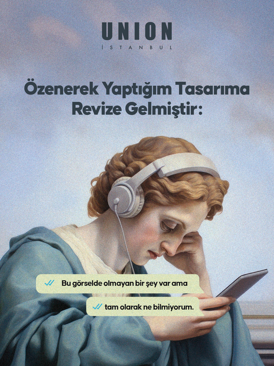 Görselde eksik olan şey mi? Muhtemelen müşterinin onayı. 😌

#union #unionistanbul #reklamajansi