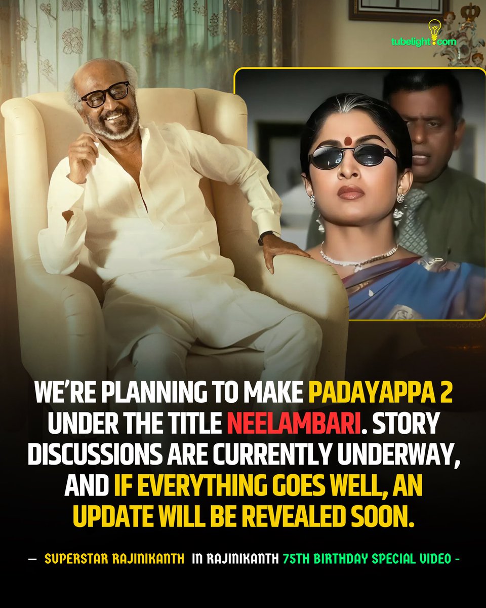 TubeLightDotCom's tweet photo. “We’re planning to make #Padayappa2 under the title #Neelambari. Story discussions are currently underway, and if everything goes well, an update will be revealed soon.”

Superstar @rajinikanth 🔥🔥

#tubelightdotcom #tubelightmedia #tubelighttvmalaysia https://t.co/bCWnKX4RkP