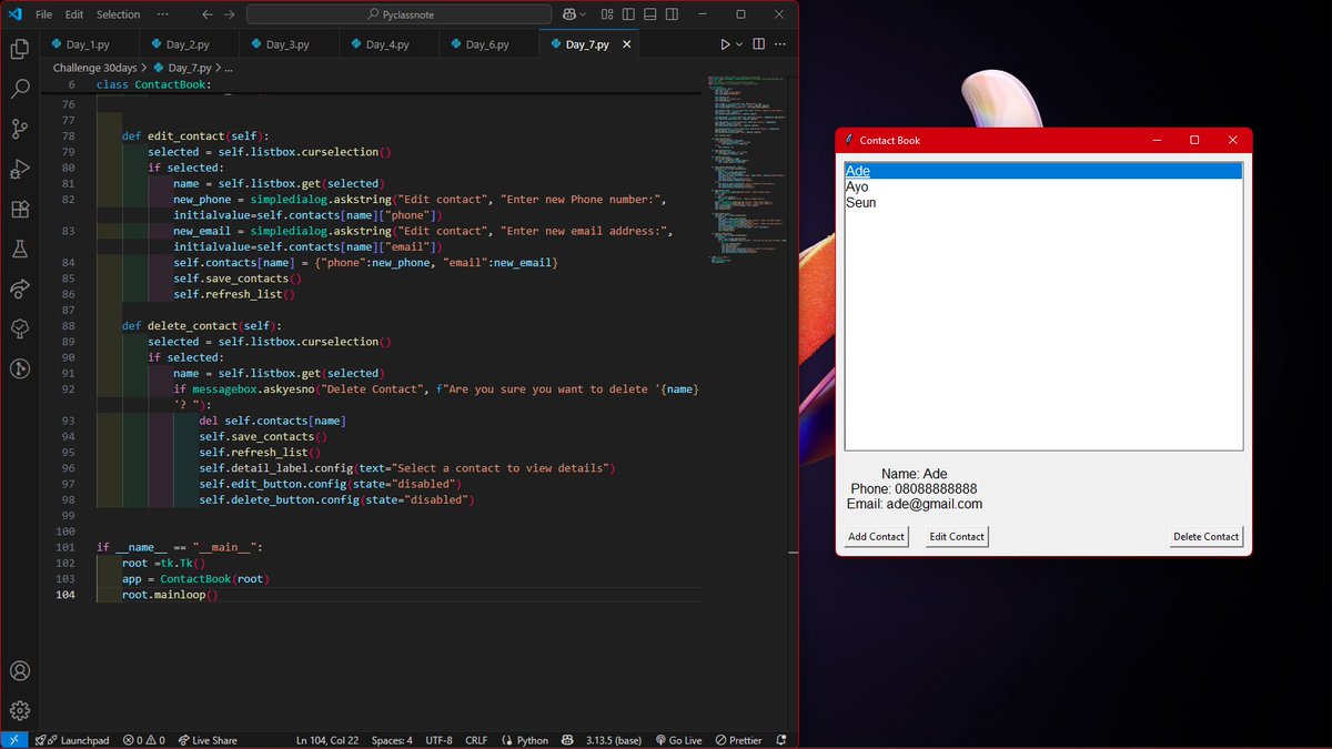 Steffthesaxopho's tweet image. Day 7 of 30

I built a contact application that can add new contacts, edit existing contacts and delete contacts. Building this strengthened my understanding of data structures in Python.

#codewithsteff #30dayscodingchallenge  #cws
