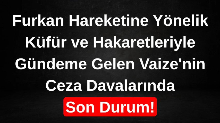 Alparslan Kuytul Hoca ve Furkan Hareketi'ne Yönelik Hakaret ve Tehditleriyle Gündem Olmuştu!

 O Vaize ve Ailesine Yönelik Yürütülen Ceza Davalarında Son Durum!

furkanhaber.net/alparslan-hoca…