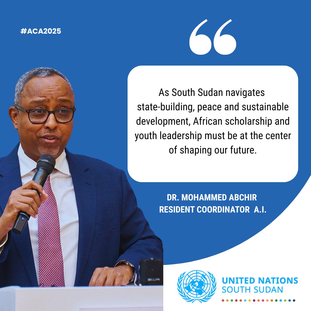 UN_SouthSudan's tweet image. “As #SouthSudan navigates state-building, peace &amp;amp; sustainable dev, African scholarship &amp;amp; youth leadership must be at the center of shaping our future.” @MohamedAbchir, the UN RC a.i at the #ACA2025 Watch Party, joining partners to reflect on peace, gov, dev &amp;amp; homegrown solutions.