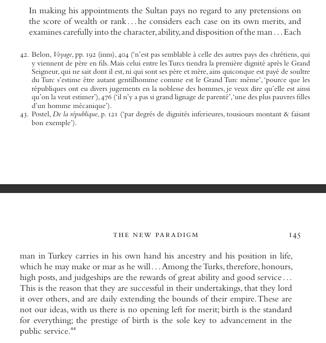 16. yüzyılda bir Avrupalı gözlemci Türklerinin başarısının sırrını devlet işlerinde sadece liyakati esas almalarına bağlamış. Avrupa devletlerinde akrabalık ilişkileri önemli makamları elde etmenin en önemli koşuluyken Türklerin sadece liyakati dikkate aldığını da belirtmiş.