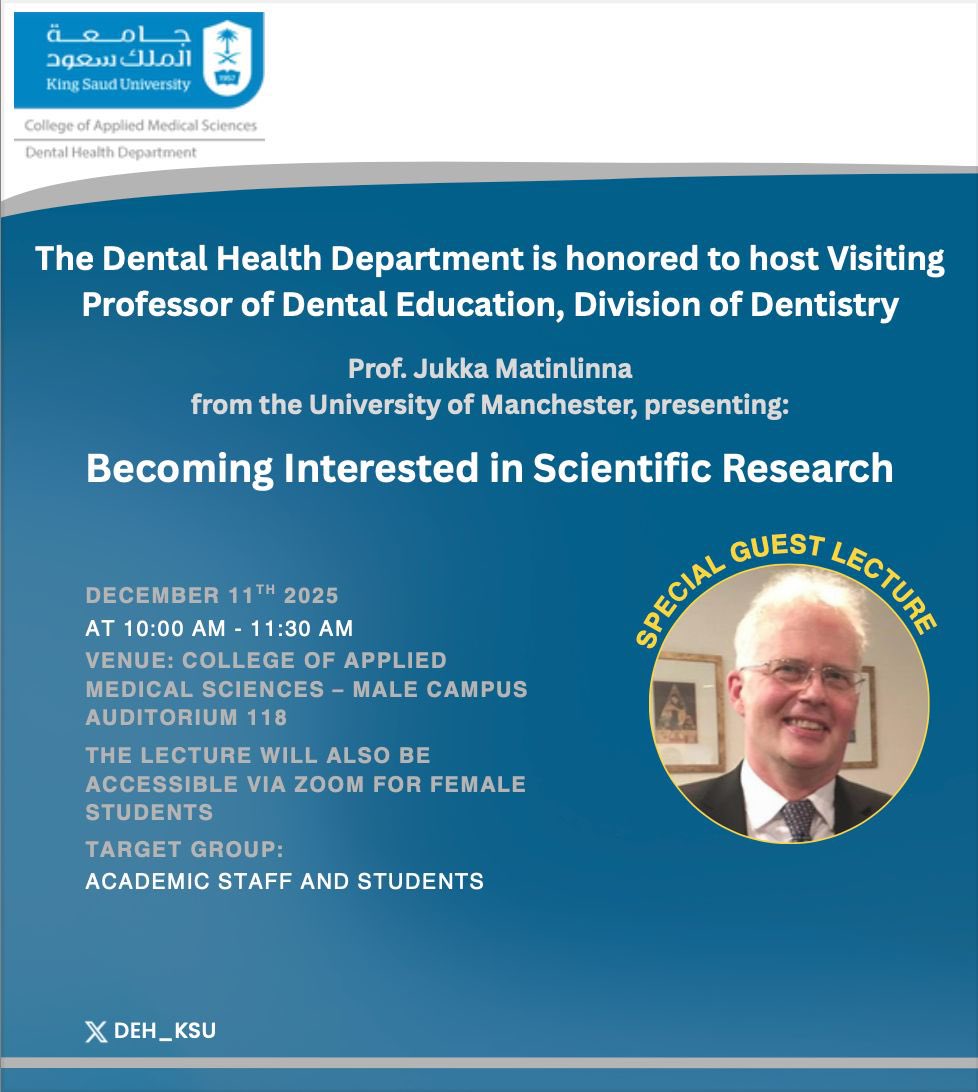 📢
The Dental Health Department invite you to lecture titled:
“Becoming Interested in Scientific Research”
By Prof. Jukka Matinlinna
from the University of Manchester

🗓️ 11 of December 2025
🕙 10:00 - 11:30 am 

#king_saud_university 
#Dental #Health #research #hygiene
