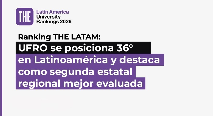 UFRO logró un importante avance en el Ranking THE Latin America University 2026. ufro.cl/u/11452
