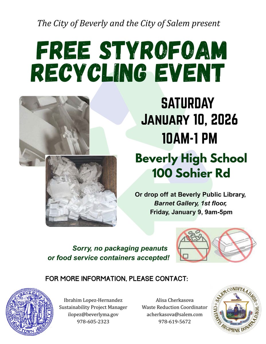 Join the City of Beverly and the City of Salem for the next Styrofoam Recycling Event on Saturday, January 10, 2026 from 10 AM to 1 PM at Beverly High School, 100 Sohier Rd.

For additional information, contact Ibrahim Lopez-Hernandez at ilopez@beverlyma.gov