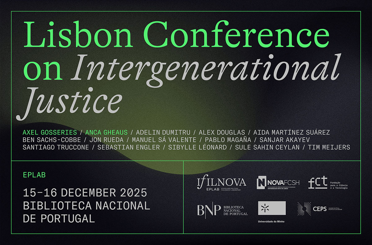 ifilnova's tweet image. EPLab 
📣 Lisbon Conference on Intergenerational Justice
👀 1st Edition

📆 15–16 December
Biblioteca Nacional de Portugal 

KEYNOTE SPEAKERS
Axel Gosseries
Anca Gheaus

Org. Devon Cass &amp;amp; André Santos Campos (IFILNOVA), Manuel Sá Valente (CEPS)

Programme: ifilnova.pt/en/events/lisb…