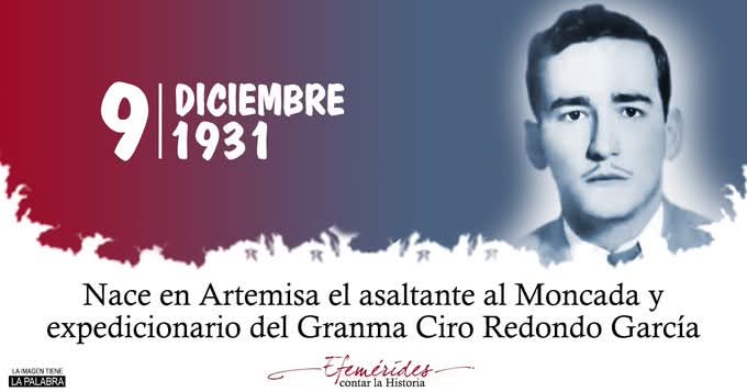 🔊 ¡Hoy en la historia! El 9 de diciembre de 1931 nació en Artemisa, el destacado revolucionario Ciro Redondo, quien formó parte de los expedicionarios del Granma y del asalto al cuartel. #CubaViveEnSuHistoria <a href="/citmaciego/">citmaciego</a>