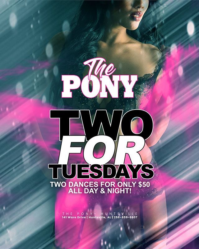 ThePonyBama's tweet photo. Itโs not just Tuesdayโฆ itโs TWO for Tuesday ๐ 2 dances, $50. #PonyBama #2ForTuesday #Huntsville #TuesdayVibes https://t.co/1quaOYZWa3