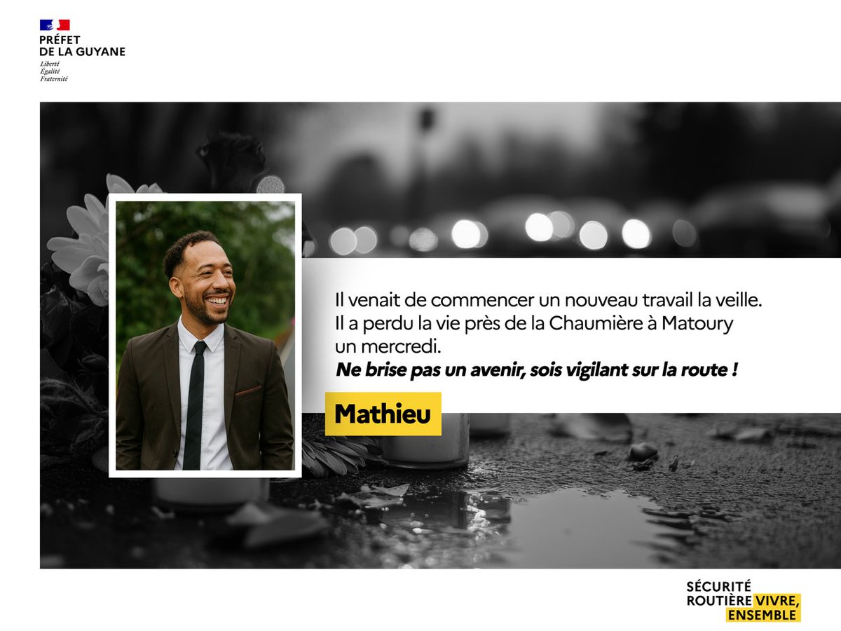 Image de Préfet de la région Guyane - #SécuritéRoutière | 🕊️ Mathieu venait de commencer un nouveau travail la veille. Il a perdu la vie 