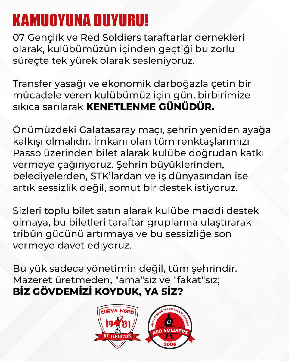 07 Gençlik ve Red Soldiers gruplarının göstermiş olduğu bu sağduyulu davranışı tebrik ediyor ve destekliyoruz. Şehrimizdeki STK’lara, siyasi parti teşkilatlarına, iş insanlarına ve tüm Antalyaspor sevdalılarına çağrımızdır:

Antalyaspor’un maddi olarak nefes alabilmesi ve devre