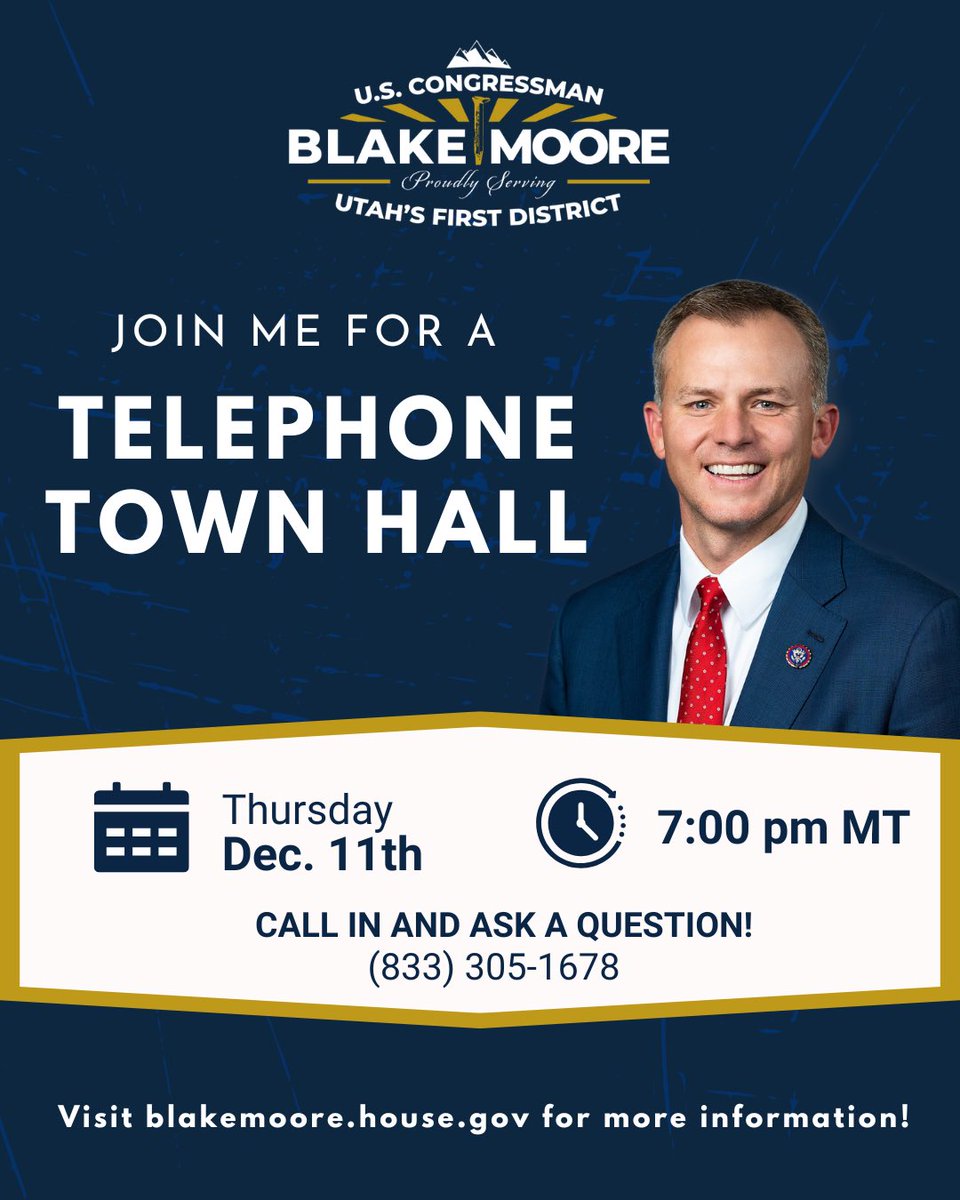 RepBlakeMoore's tweet image. Join me for our final telephone town hall of 2025 on Thursday at 7 pm MT! I will give an update on what Congress needs to accomplish before the end of the year and answer your questions. Dial in at 833-305-1678.