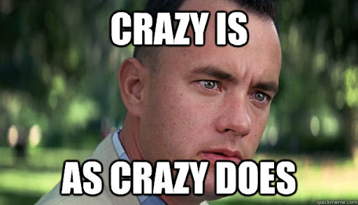 ProgramMaker's tweet image. Crazy is as crazy does.