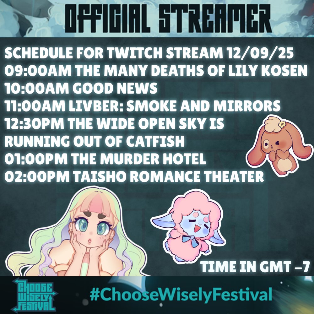 Here is today's stream schedule for #choosewiselyfestival