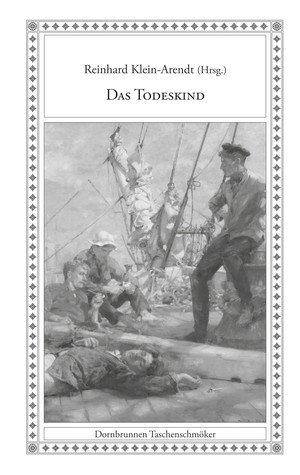 +++ neu rezensiert +++
"Das Todeskind" herausgegeben von Reinhard Klein-Arendt (Edition Dornbrunnen)
phantastik-couch.de/titel/16307-da…