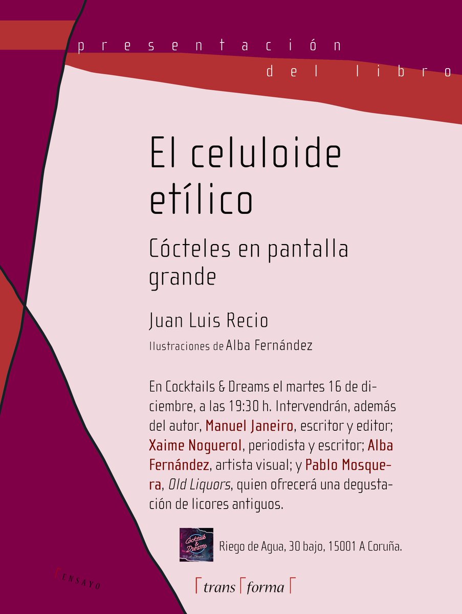 juanluisrecio's tweet image. El próximo martes, 16 de diciembre se presenta en #ACoruña mi libro &quot;El celuloide etílico. Cocteles en pantalla grande&quot; editado por #TransformaEditores. Será a las 19;30 horas en Cocktail&amp;amp;Dreams donde estaré acompañado por los amigos del cartel. ¿Te apuntas? Difunde la invitación