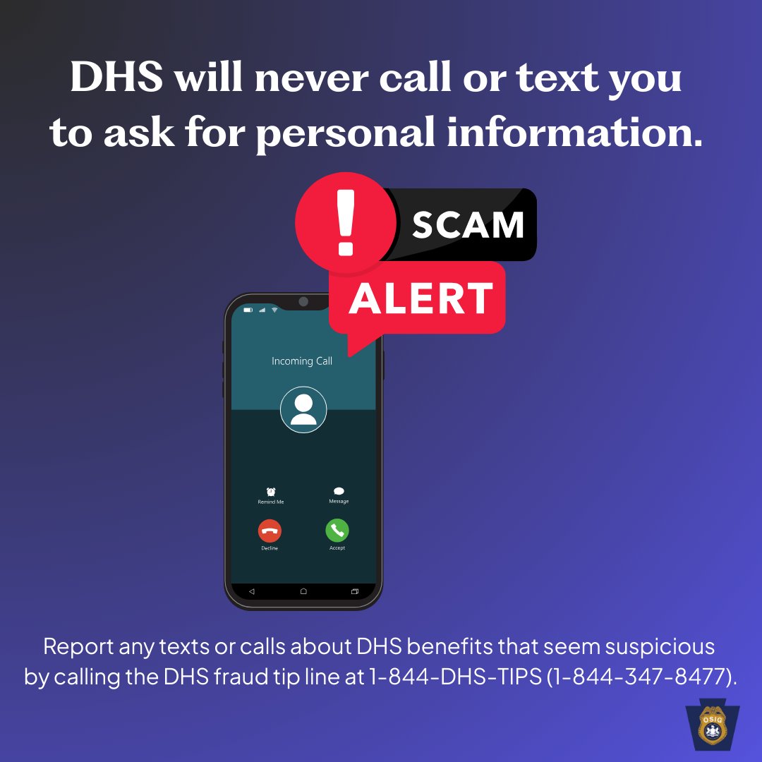 🚨#SCAMALERT! <a href="/PAHumanServices/">PA Department of Human Services</a> (DHS) will never call or text you asking for personal information about your benefits.
Please report any texts or calls about DHS benefits that seem suspicious by calling the DHS fraud tip line at 1-844-DHS-TIPS (1-844-347-8477).