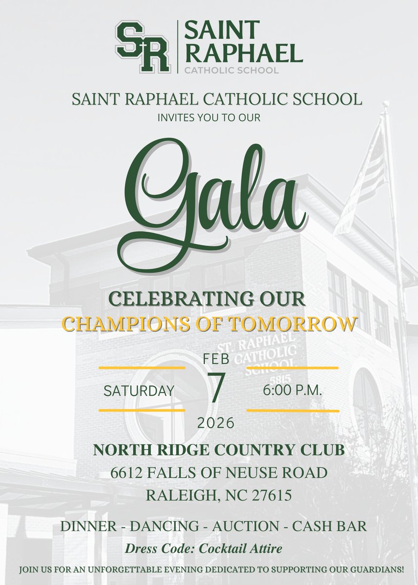 We are thrilled to announce that tickets for
the Saint Raphael Catholic School Gala are officially
available for purchase!

This year’s Gala themed Champions of Tomorrow, will
be held at North Ridge Country Club on Saturday,
February 7, 2026.

The theme Champions of Tomorrow,