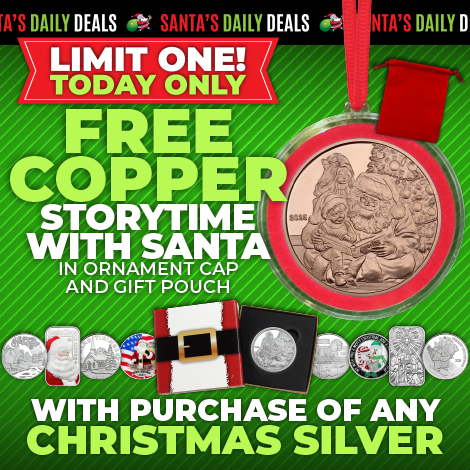 Today's Deal: Get a FREE COPPER ROUND with ANY Christmas Silver Purchase! Limit one free Storytime with Santa copper medallion in capsule and gift pouch per order. Hurry, this freebie is available while supplies last!  bit.ly/3JTTaJl