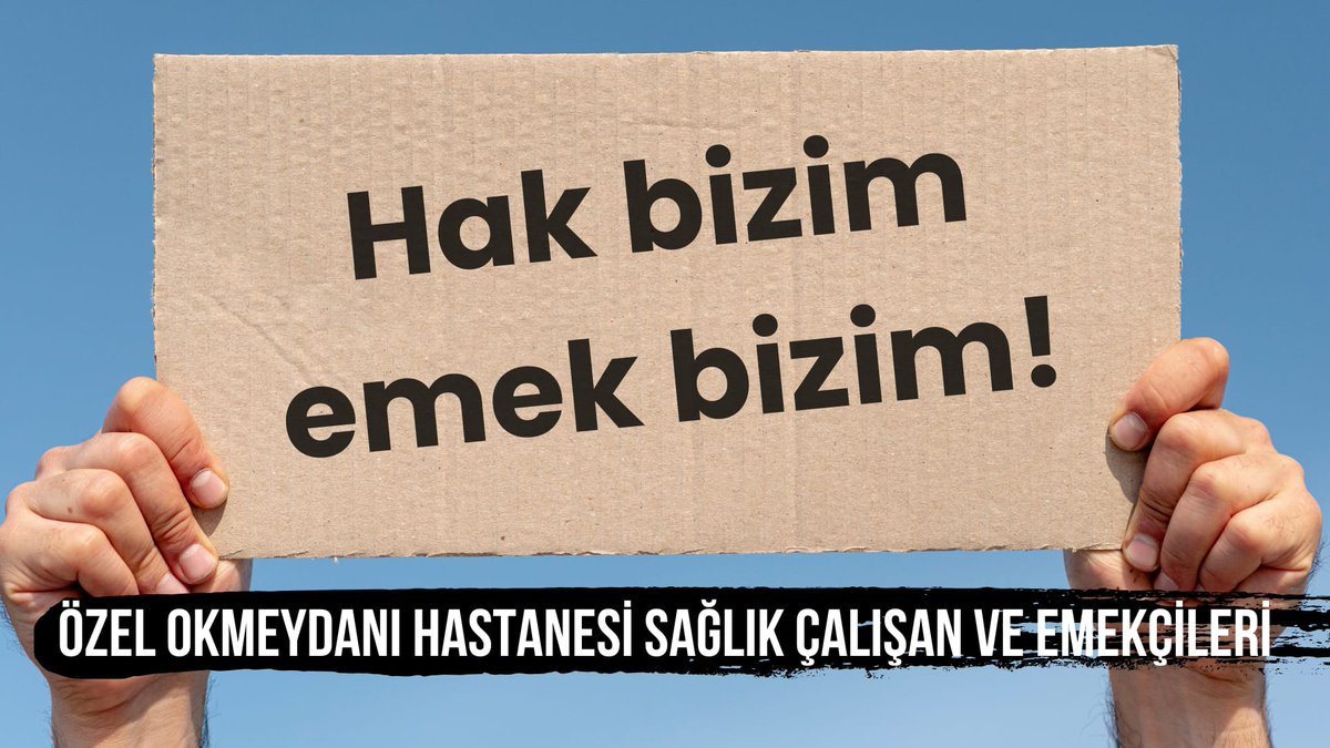 Hak bizim emek bizim. #OkmeydanıSağlıkcısıDireniyor   <a href="/okmeydaniemekci/">Özel Okmeydanı Hastanesi</a>