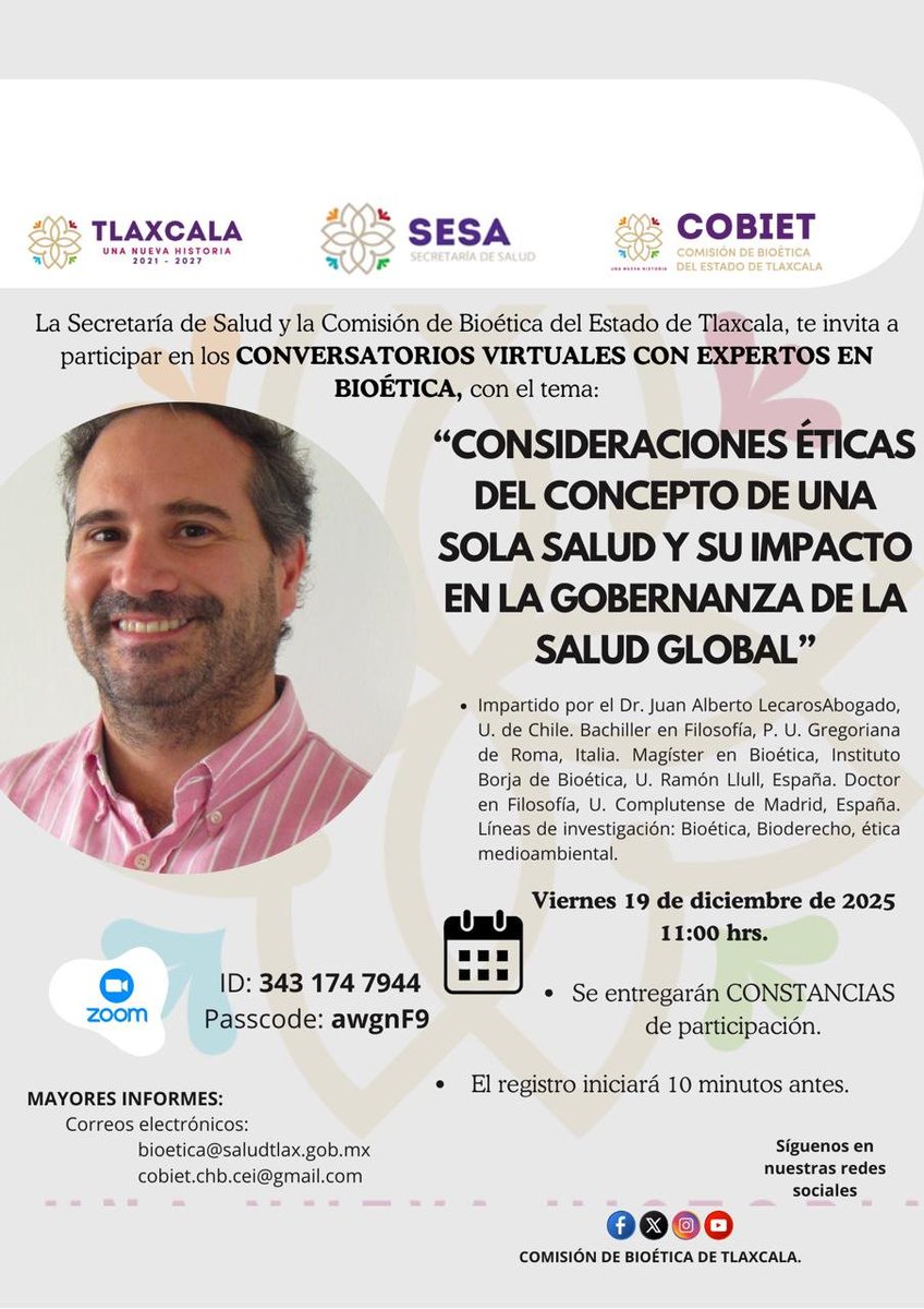 📢Conversatorio: “Consideraciones éticas del concepto de una sola salud y su impacto en la gobernanza de la salud global”
🗓️19 de diciembre 
⏰11:00 hrs (Registro: 10 minutos antes)
💻Zoom
-ID: 343 174 7944     -Contraseña: awgnf9
Constancias de participación
Invita: CEB Tlaxcala