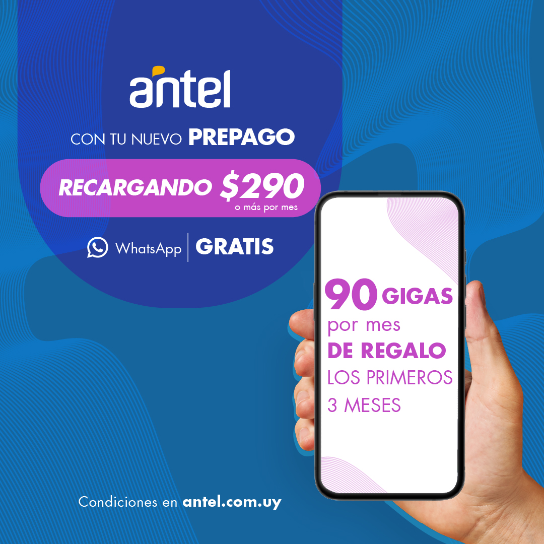 ¡No te pierdas esta promo! Activá tu nuevo Prepago de Antel, recargá $290 o más por mes y disfrutá de 90 GIGAS mensuales de REGALO durante los primeros 3 MESES!
¡Viví internet al máximo, con la mejor cobertura y WhatsApp gratis!
Más info en nuestra tienda en línea.