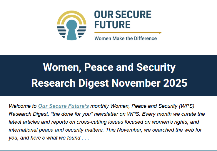 PAX_sapiens's tweet photo. Make sure to check out @OurSecureFuture's newest monthly Research Digest! This newsletter from PAX sapiens Women, Peace and Security program highlights recent articles and events and their November issue is filled with fantastic updates. Check it out here: https://t.co/bOrA3LEV9t https://t.co/OV5aT57Hc1