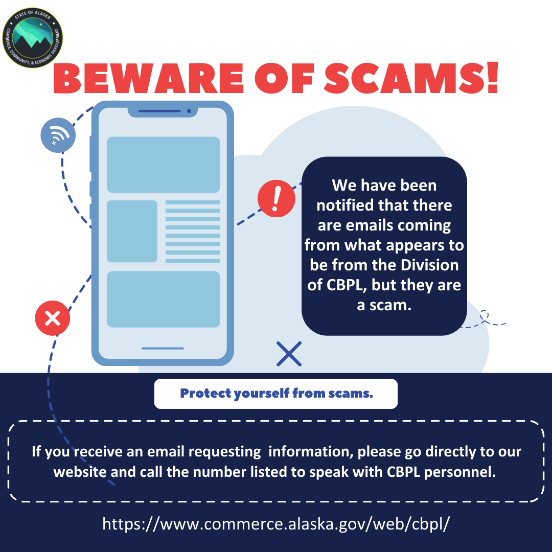 AlaskaDcced's tweet photo. Beware of email scams! CBPL has been informed about fraudulent emails going to licensees and applicants. To ensure that you do not become a victim of these scams, make sure you visit the https://t.co/5lvCibQpXz site and call the phone number listed to speak directly with CBPL. https://t.co/jb4T58xNQf