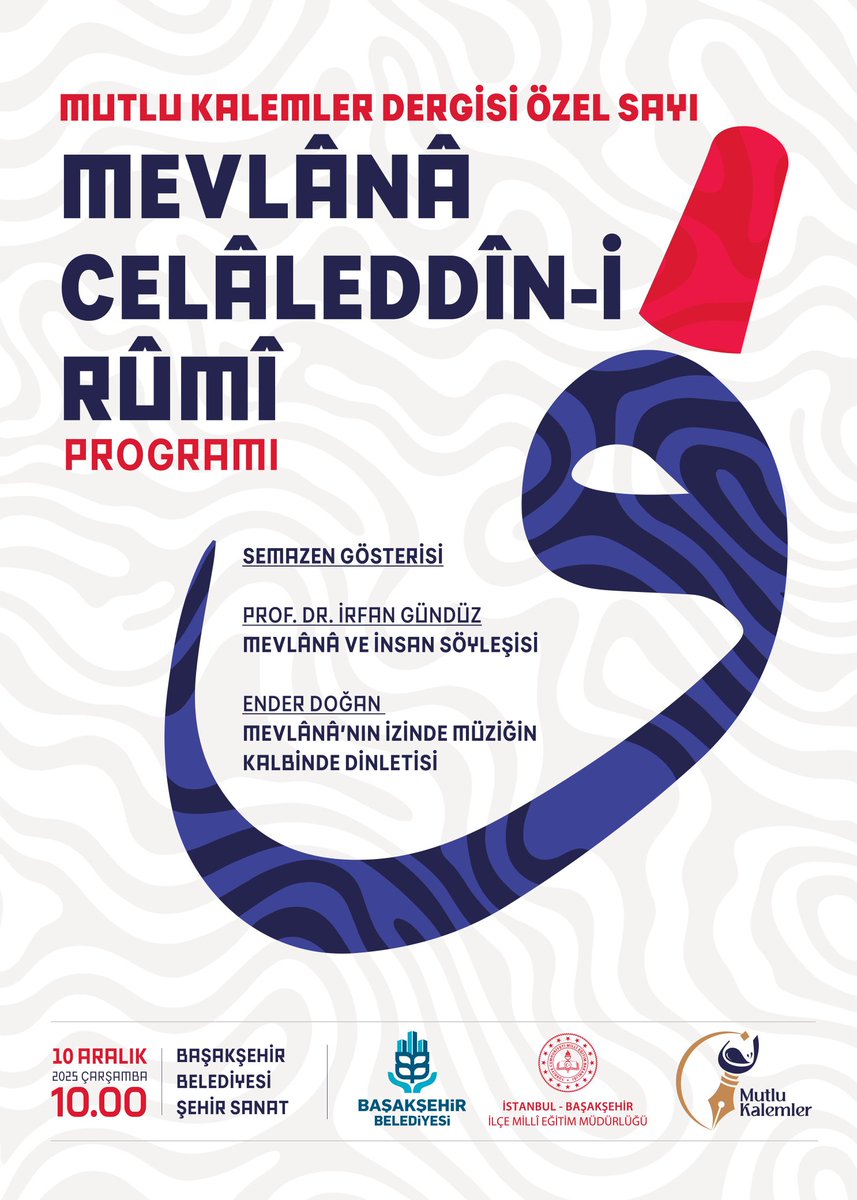 “Mutlu Kalemler” dergisinin yeni sayısı, büyük mutasavvıf ve düşünür Hz. Mevlânâ Celâleddin-i Rûmî’ye ithaf edilmiştir.

Hoşgörü, sevgi ve değerler ekseninde hazırlanan bu özel sayının hayırlı olmasını dileriz.

📅 10 Aralık 2025 Çarşamba  
⏰ 10.00  
📍 Başakşehir Belediyesi