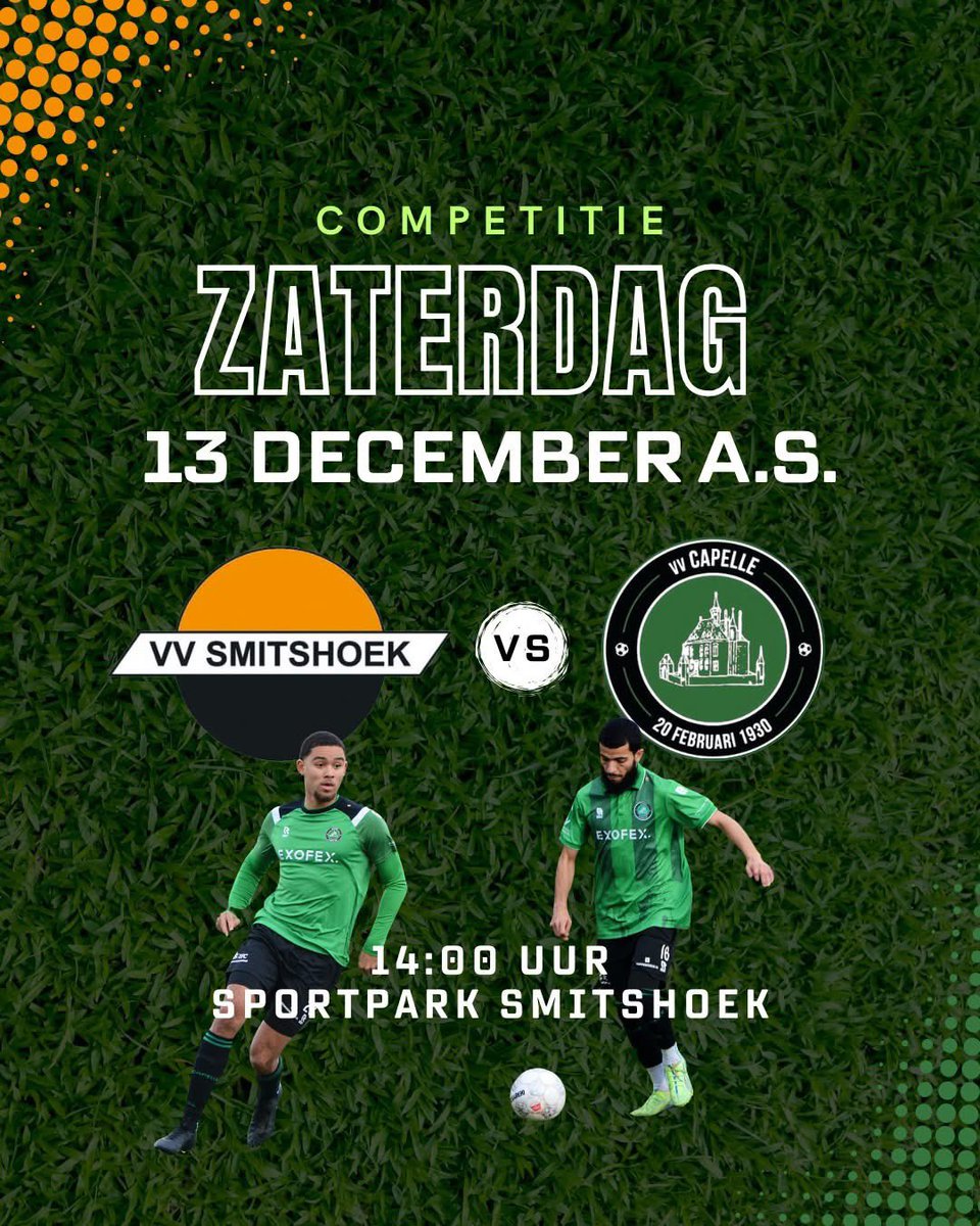 ⚽️💚🖤⚽️💚🖤⚽️💚🖤⚽️
🗓️ Zaterdag 13 December  
🆚  <a href="/vv_smitshoek/">vv Smitshoek</a> - <a href="/vv_capelle/">V.V. Capelle</a>  
🏆 <a href="/vierdedivisie/">vierdedivisie</a> 
🏟️ Sportpark Smitshoek
📌 Barendrecht     
🕟 14:00